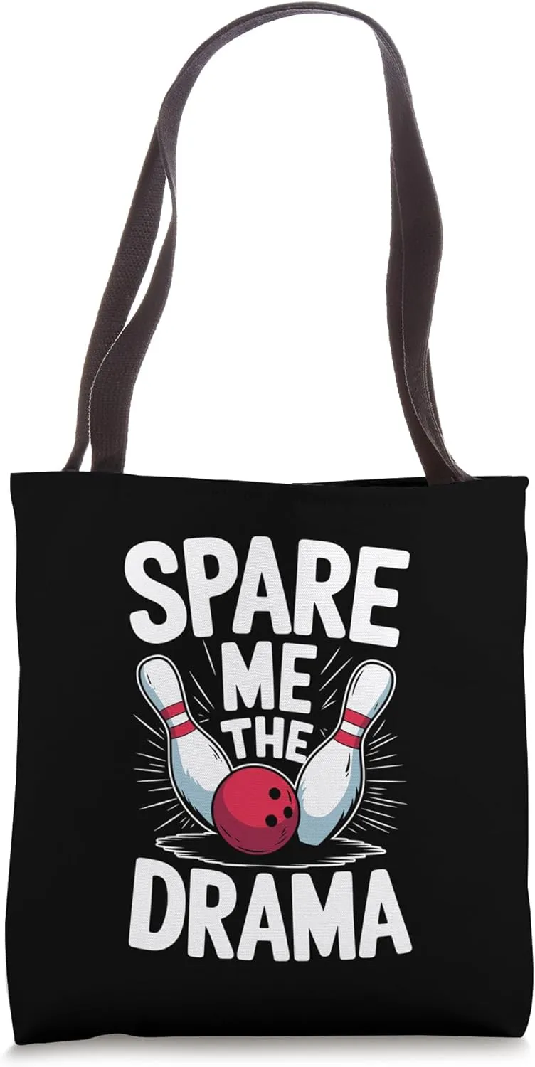 Spare Me The Drama, Bowling Lover Tote Bag