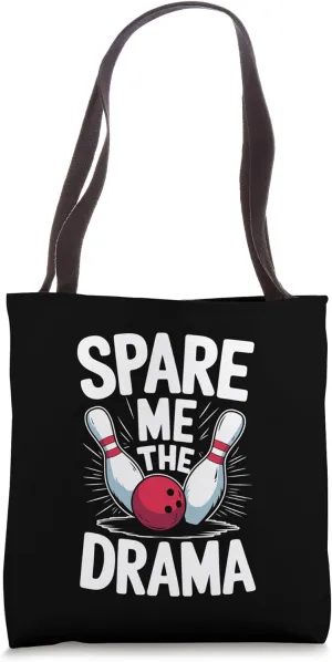 Spare Me The Drama, Bowling Lover Tote Bag